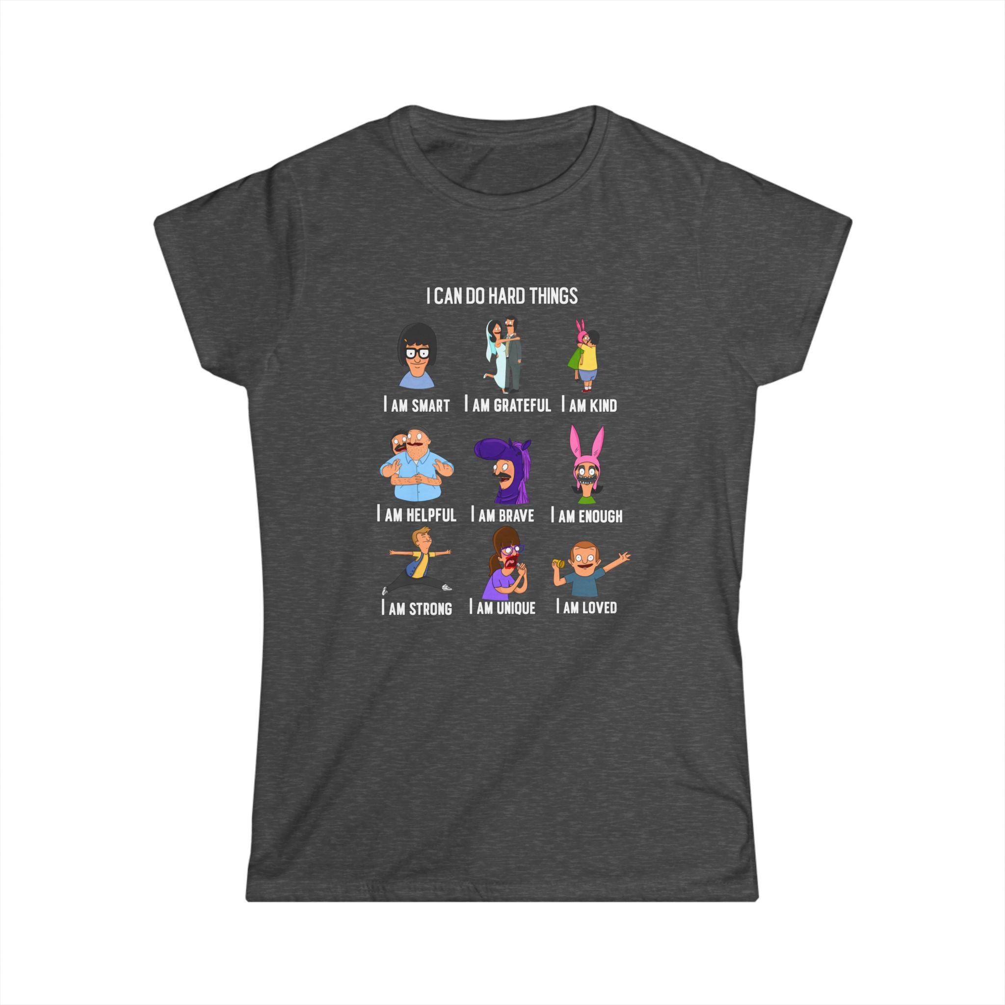 Bob’s Burgers Inspired Affirmation Tee — “I Can Do Hard Things” Motivational Women's T‑Shirt