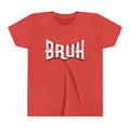“Bruh” Unisex Youth Tee