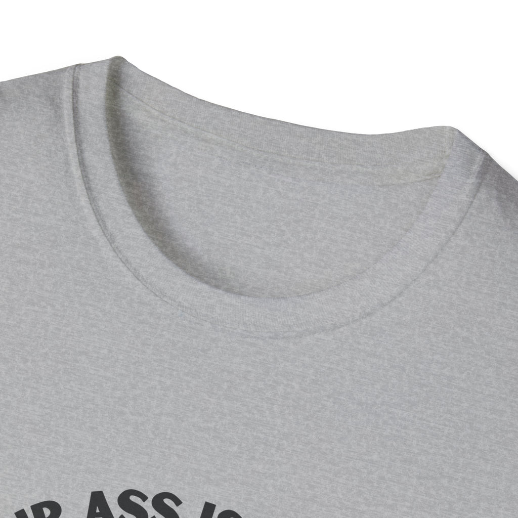 Funny Lawn Mower T-Shirt — "Your Ass Is Grass and I’m Gonna Mow It" Graphic Tee