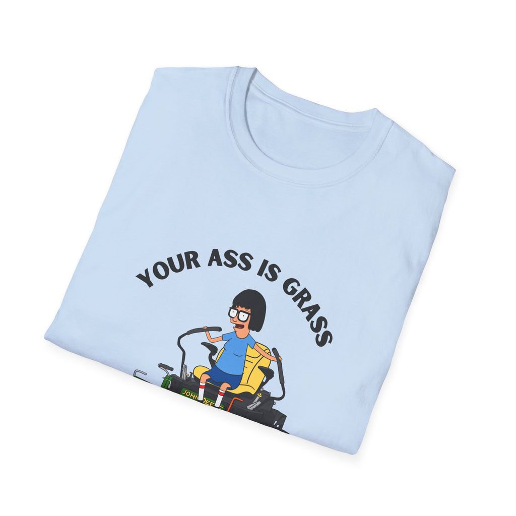 Funny Lawn Mower T-Shirt — "Your Ass Is Grass and I’m Gonna Mow It" Graphic Tee