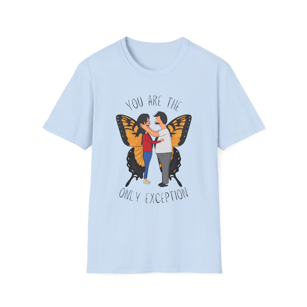 Bob's Burgers Inspired- The Only Exception Unisex Tee