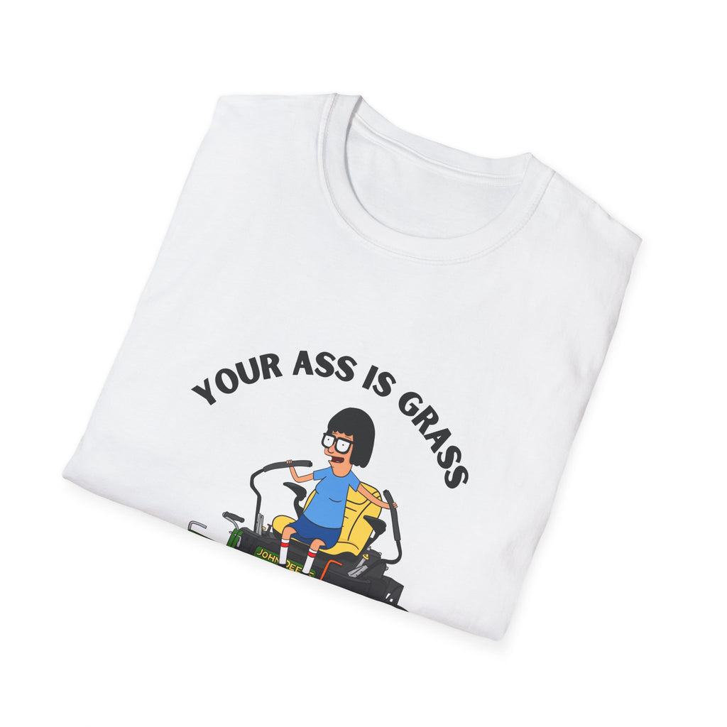 Funny Lawn Mower T-Shirt — "Your Ass Is Grass and I’m Gonna Mow It" Graphic Tee