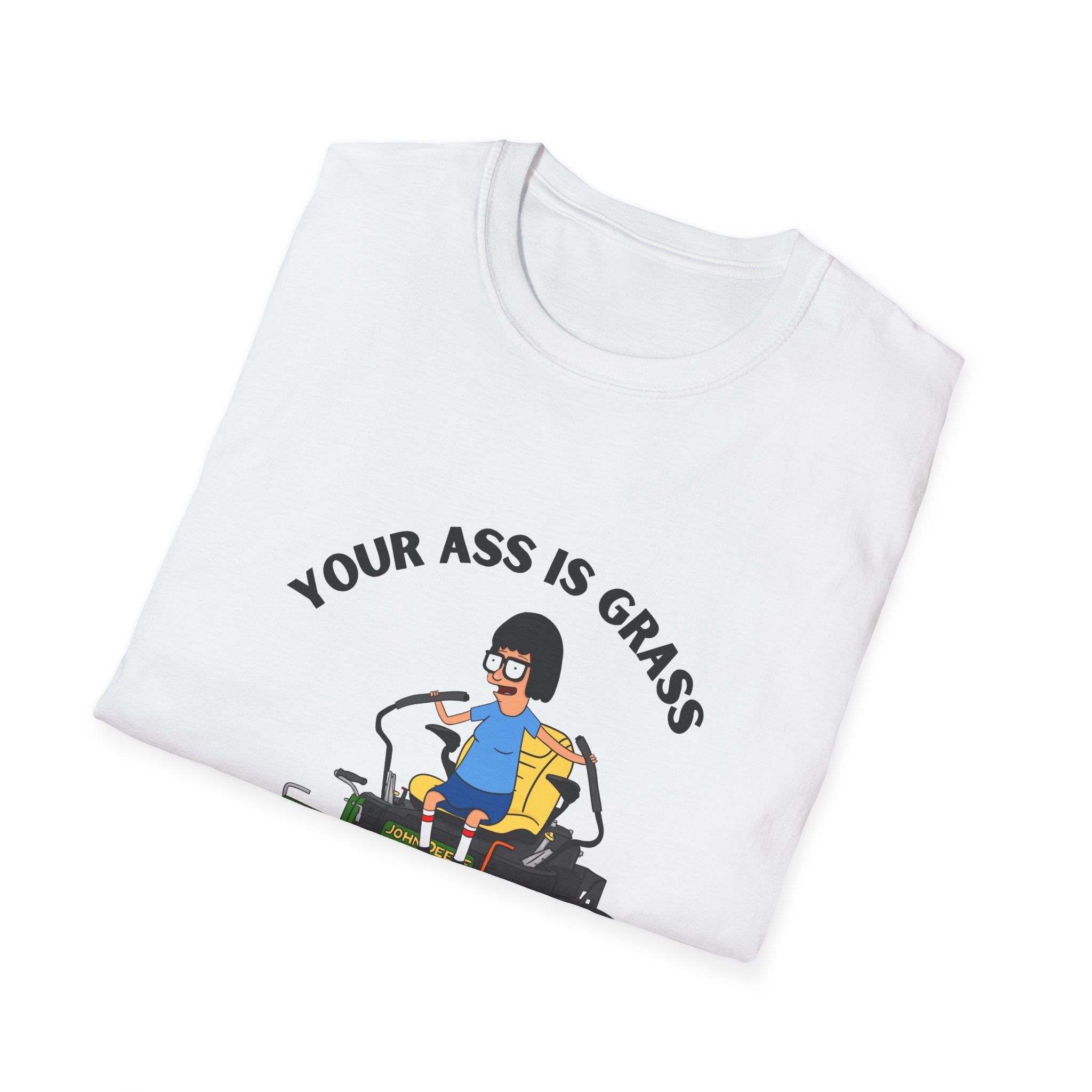 Funny Lawn Mower T-Shirt — "Your Ass Is Grass and I’m Gonna Mow It" Graphic Tee