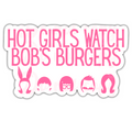 Bob's Burgers Inspired Hot Girls Watch Bob's Sticker