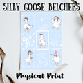 Silly Goose Belchers Physical Print (8.5” x11”)