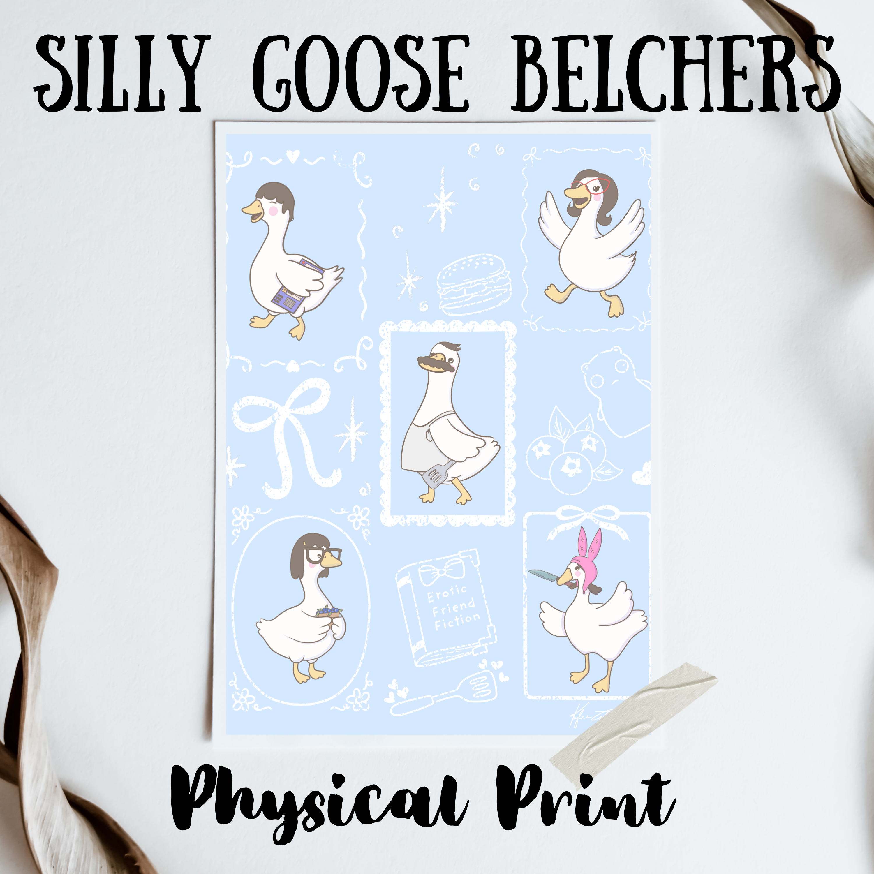 Silly Goose Belchers Physical Print (8.5” x11”)